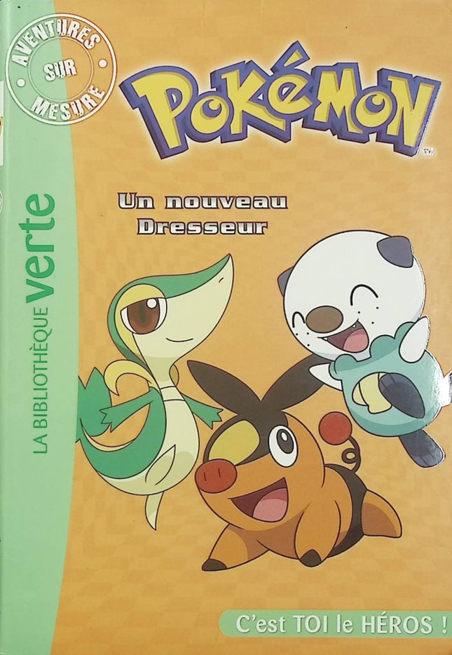 Pokémon – Aventures sur mesure – Un nouveau Dresseur – Bibliothèque Verte - Livre