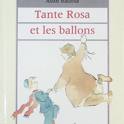 Tante Rosa et les ballons – Asun Balzola – Album jeunesse tendre et poétique dès 4 ans - livre
