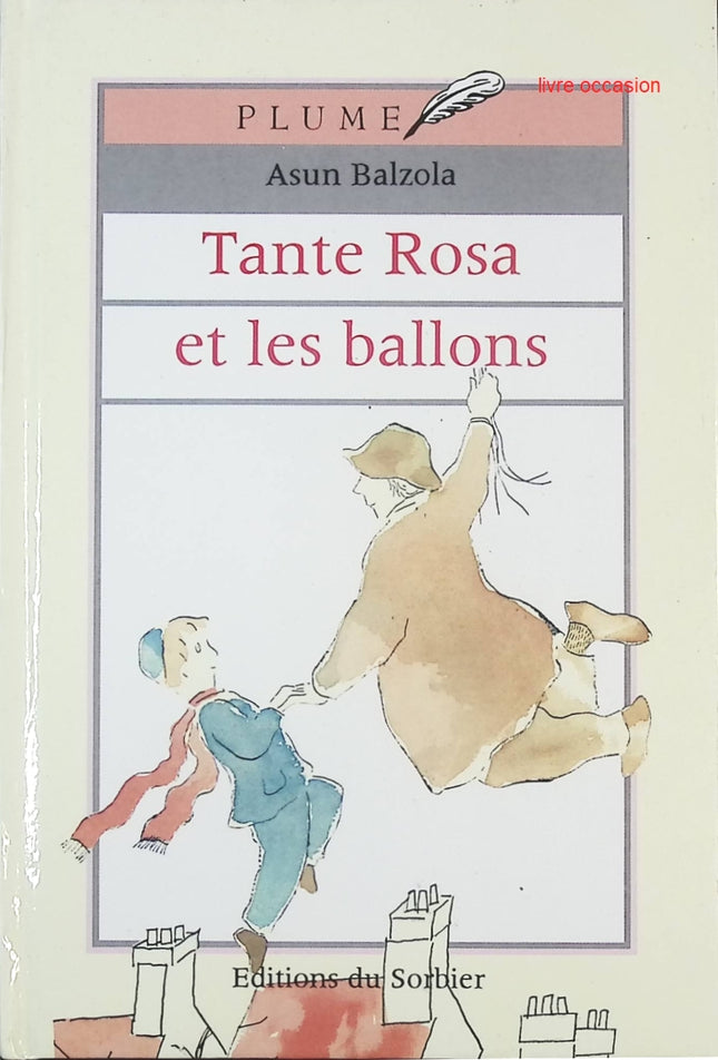 Tante Rosa et les ballons – Asun Balzola – Album jeunesse tendre et poétique dès 4 ans - livre