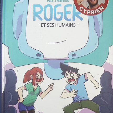 Roger et ses humains – Tome 1 – Cyprien & Paka – Bande dessinée humoristique sur les robots - livre BD