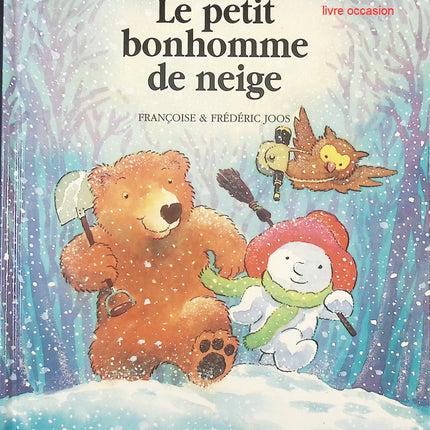 Petit bonhomme de neige – Françoise & Frédéric Joos – Album jeunesse tendre sur l’hiver dès 3 ans - livre