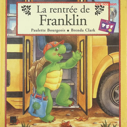 La rentrée de Franklin – Paulette Bourgeois & Brenda Clark – Album jeunesse sur la rentrée scolaire dès 4 ans - livre