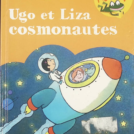 Ugo et Liza Cosmonautes – Mymi Doinet – Roman jeunesse aventure spatiale dès 6 ans - livre