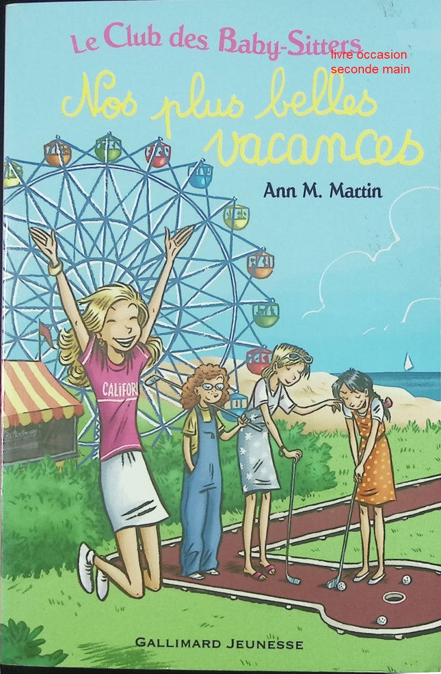 Le Club des Baby-Sitters tome 8 Nos plus belles vacances livre jeunesse Ann M. Martin roman aventures amitié enfants - Livre