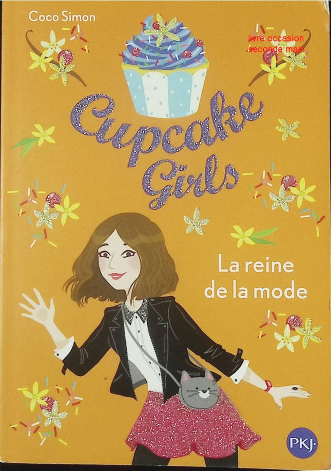 Cupcake Girls tome 2 La Reine de la Mode livre jeunesse Coco Simon roman fillettes mode amitié - Livre