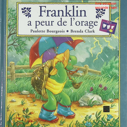 Franklin a peur de l’orage livre jeunesse Paulette Bourgeois Brenda Clark histoire enfant émotions courage - Livre