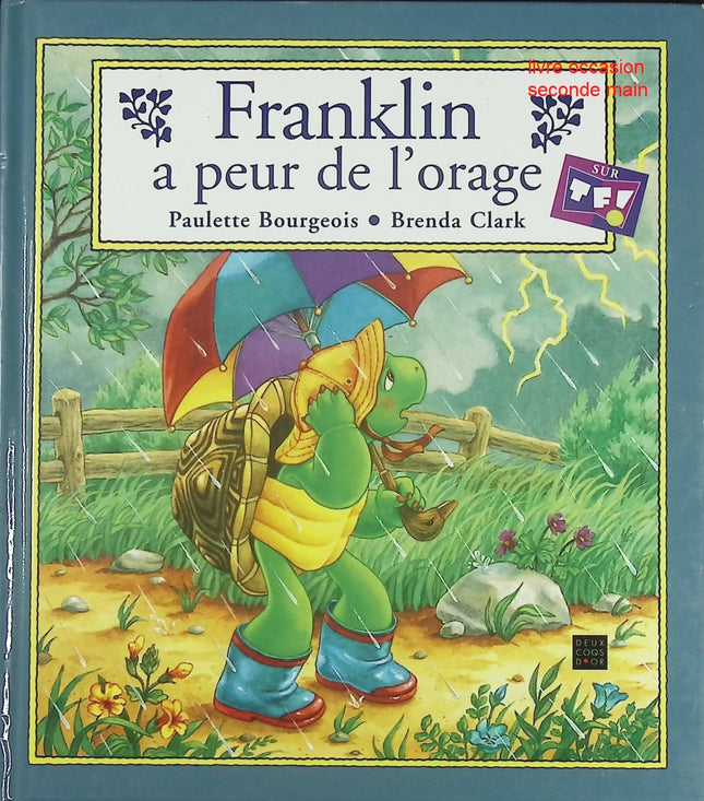 Franklin a peur de l’orage livre jeunesse Paulette Bourgeois Brenda Clark histoire enfant émotions courage - Livre