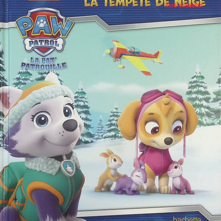 La Pat’ Patrouille : La tempête de neige – album jeunesse aventure Paw Patrol – Nickelodeon - livre