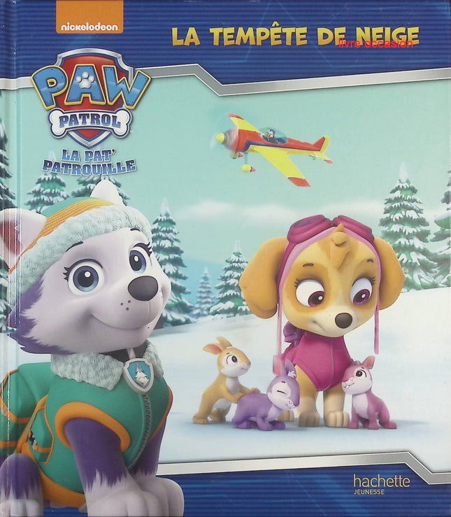 La Pat’ Patrouille : La tempête de neige – album jeunesse aventure Paw Patrol – Nickelodeon - livre