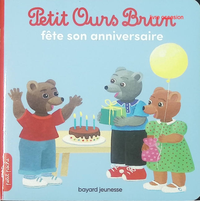 Petit Ours Brun fête son anniversaire - Marie Aubinais - livre