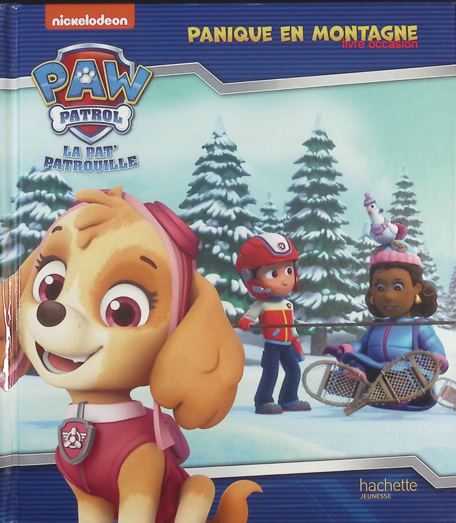 Pat’ Patrouille : Panique en montagne – album jeunesse aventure Paw Patrol – Nickelodeon - livre