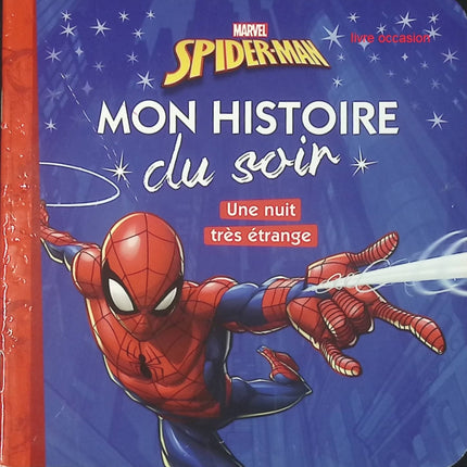 Spider-Man - Une nuit très étrange - Mon histoire du soir - livre
