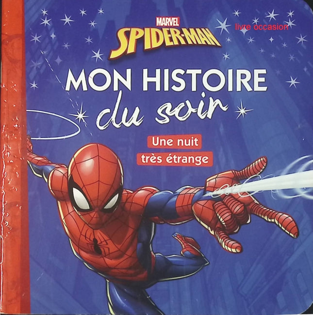 Spider-Man - Une nuit très étrange - Mon histoire du soir - livre