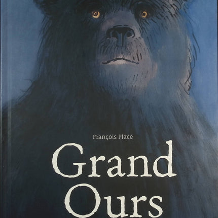 Grand Ours – conte jeunesse illustré sur l’amitié et la nature – François Place - livre