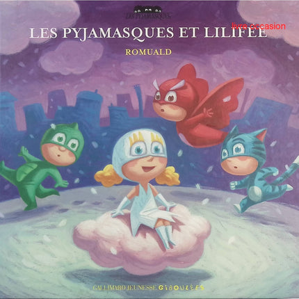 Les Pyjamasques et Lilifée – album jeunesse aventure super-héros – Romuald - livre