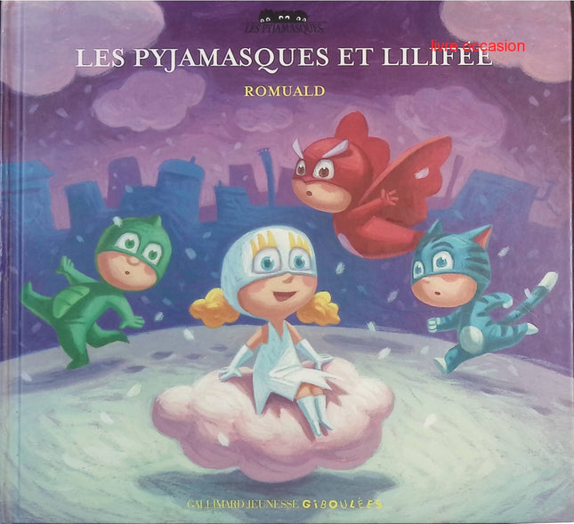 Les Pyjamasques et Lilifée – album jeunesse aventure super-héros – Romuald - livre