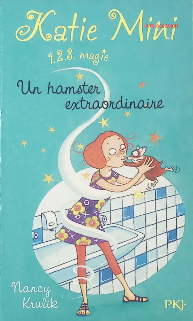 Katie Mini Tome 1 – Un Hamster Extraordinaire – Nancy Krulik – Roman jeunesse humour et magie – Livre enfants - livre