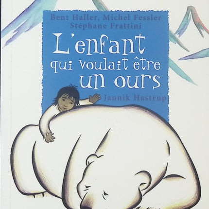 L’enfant qui voulait être un ours – Jannik Hastrup – Conte jeunesse poétique – Aventure et nature - livre