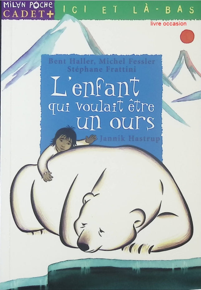 L’enfant qui voulait être un ours – Jannik Hastrup – Conte jeunesse poétique – Aventure et nature - livre