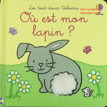 Où est mon lapin ? Les tout-doux livre enfant Usborne imagier interactif premières lectures peluche - Livre