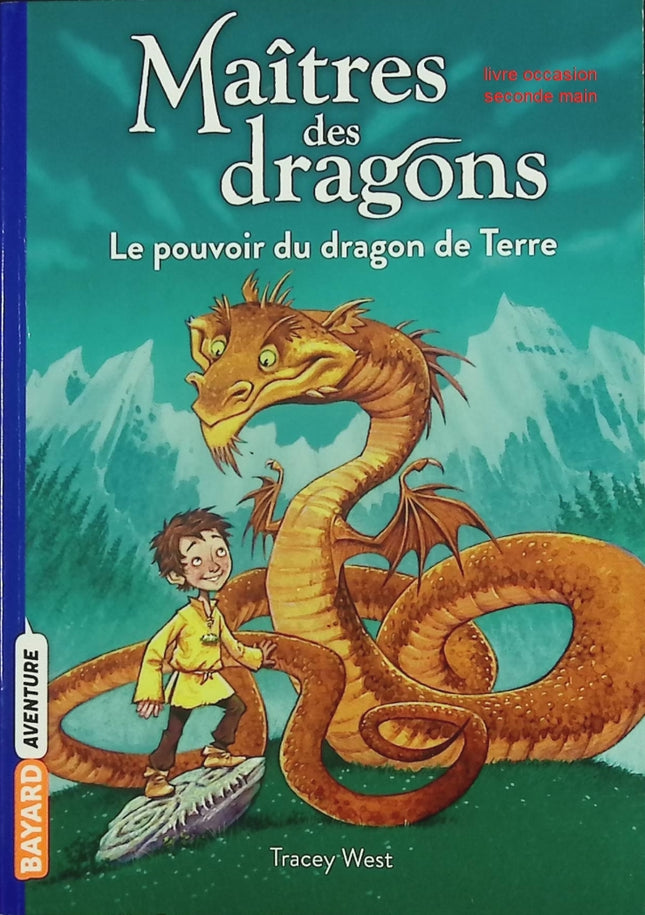 Maîtres des dragons tome 1 Le pouvoir du dragon de Terre livre jeunesse Tracy West aventure fantastique dragons - Livre