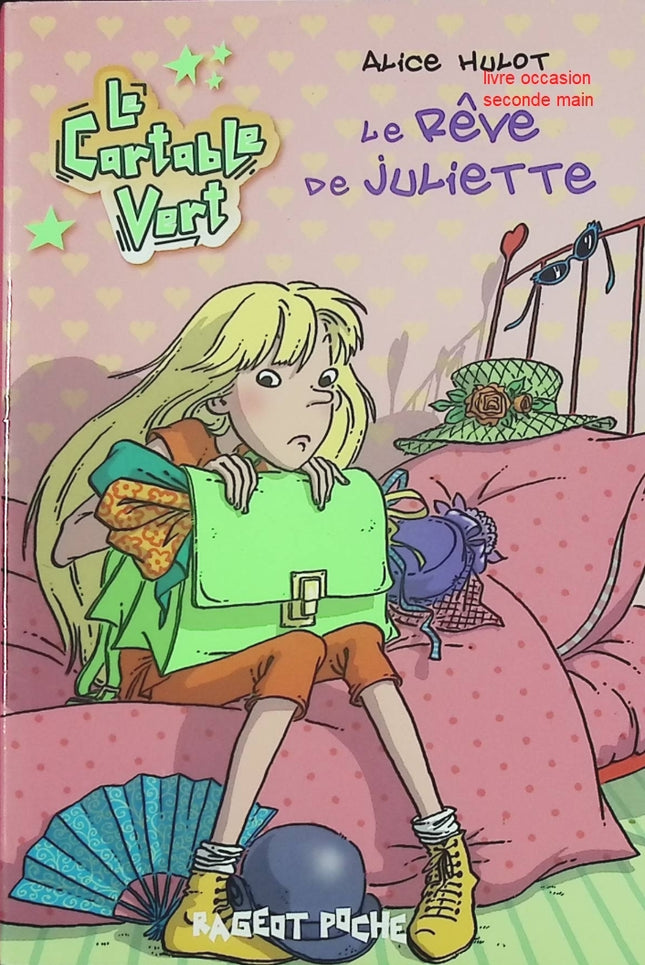 Le rêve de Juliette livre jeunesse Alice Hulot roman enfant émotions tendres Amitié et aventures dès 6 ans - Livre