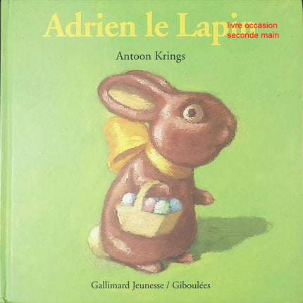 Livre jeunesse animaux – Adrien le Lapin – Antoon Krings – histoire illustrée dès 4 ans - livre