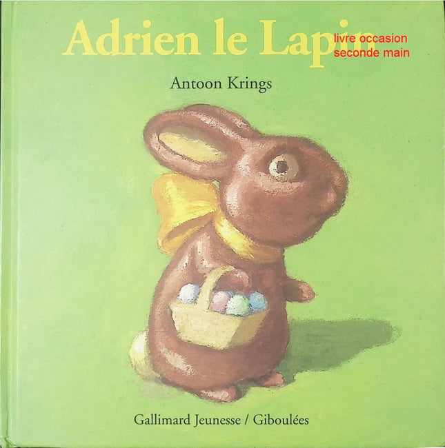 Livre jeunesse animaux – Adrien le Lapin – Antoon Krings – histoire illustrée dès 4 ans - livre
