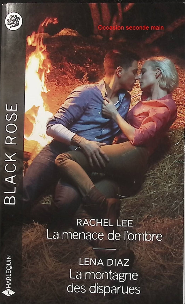 La menace de l'ombre - La montagne des disparues - Rachel Lee - Lena Diaz - Black Rose - Romance suspense - Enquête - Disparitions - Kidnapping - Meurtre - Danger - Secrets - Montagne - Police - Livre