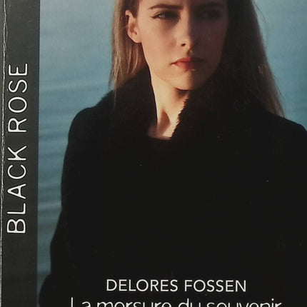 La morsure du souvenir - Le chalet du mystère - Delores Fossen, Carla Cassidy - Harlequin Black Rose - Romance suspense - Livre