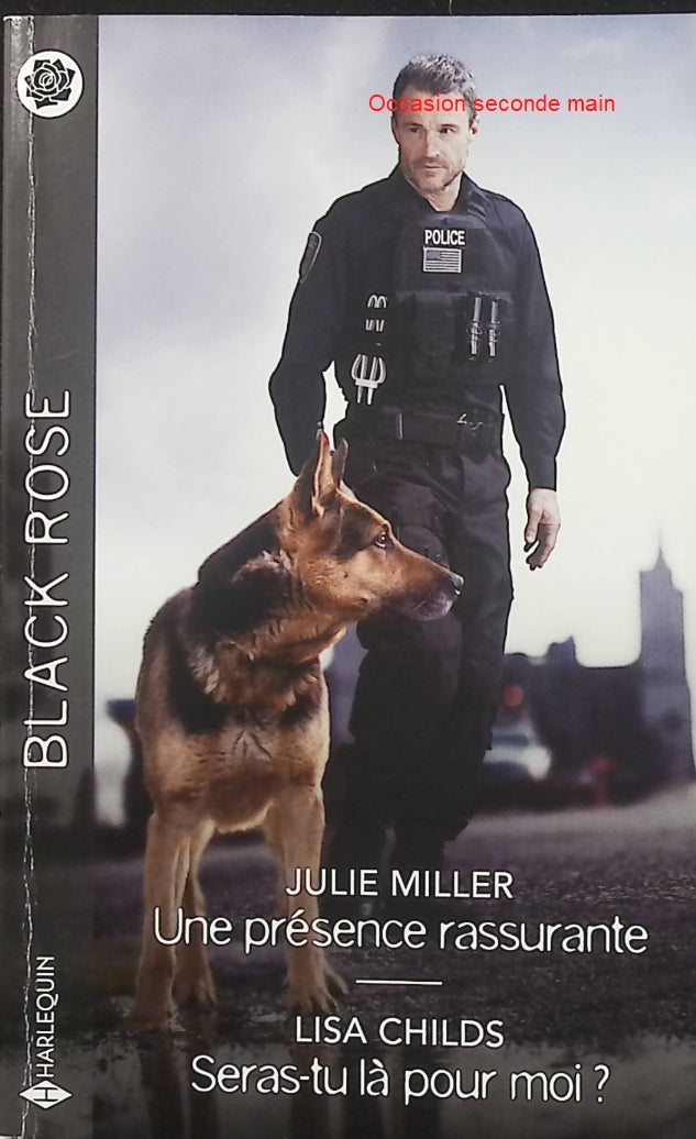 Une présence rassurante - Seras-tu là pour moi ? - Julie Miller - Lisa Childs - Black Rose - Romance suspense - Enquête - Menaces - Protection - Meurtre - Police - Danger - Secrets - Famille - Livre