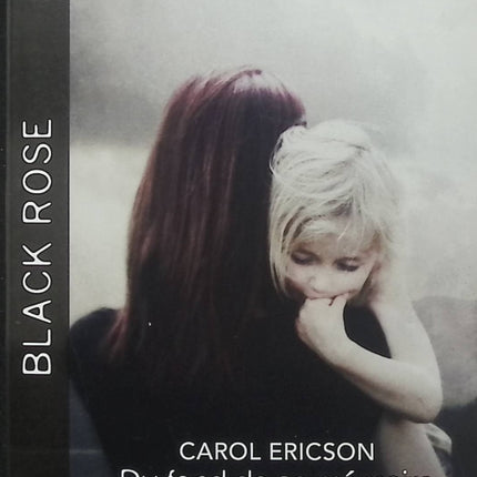 Du fond de sa mémoire - Une mystérieuse révélation - Carol Ericson - Rachel Lee - Black Rose - Romance suspense - Enquête - Double meurtre - Mémoire - Fuite - Mystère - Policier - Protection - Secrets - Danger - Livre