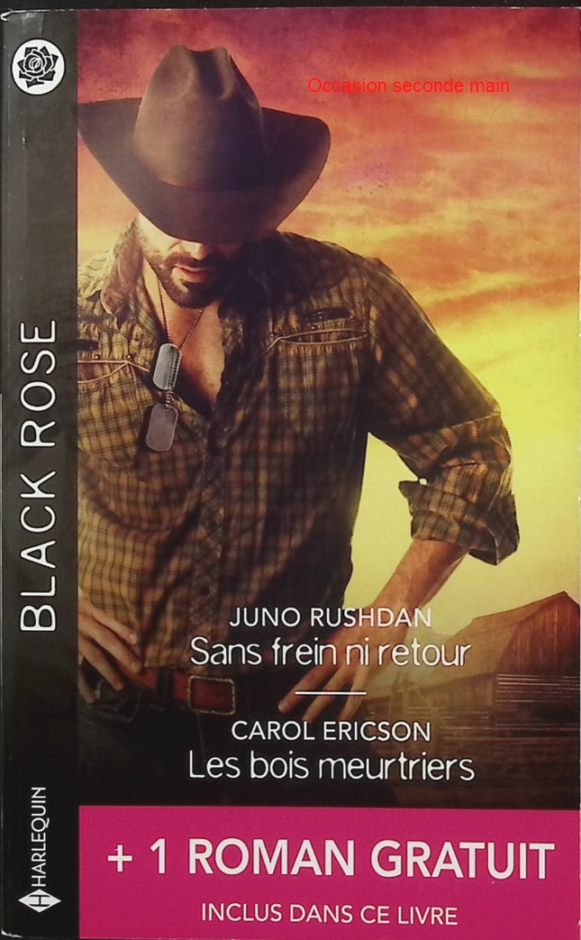 Sans frein ni retour - Les bois meurtriers - Un otage à sauver - Juno Rushdan - Carol Ericson - Carla Cassidy - Black Rose - Romance suspense - Trafic de drogue - Tueur en série - Meurtre - FBI - Enquête - Otage - Protection - Danger - Policier - Livre