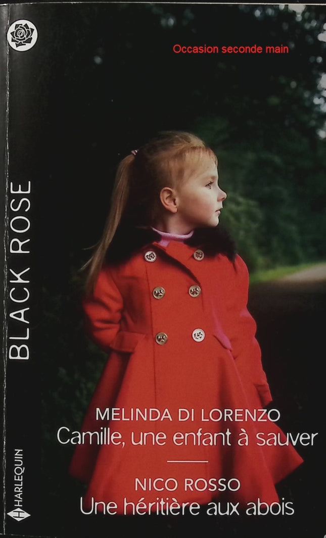 Camille, une enfant à sauver - Une héritière aux abois - Melinda Di Lorenzo - Nico Rosso - Black Rose - Romance suspense - Danger - Livre