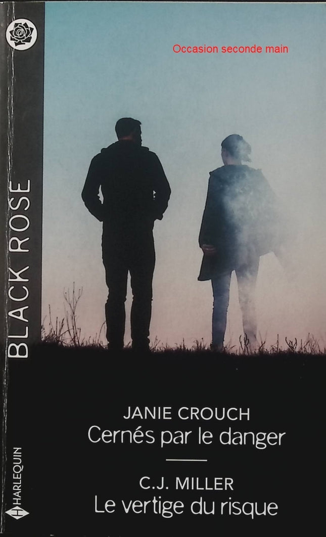 Cernés par le danger - Le vertige du risque - Janie Crouch - C.J. Miller - Black Rose - Romance suspense - Danger - Enquête - Livre