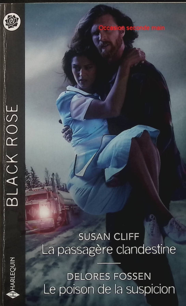 La passagère clandestine - Le poison de la suspicion - Susan Cliff - Delores Fossen - Black Rose - Romance suspense - Enquête - Danger - Livre
