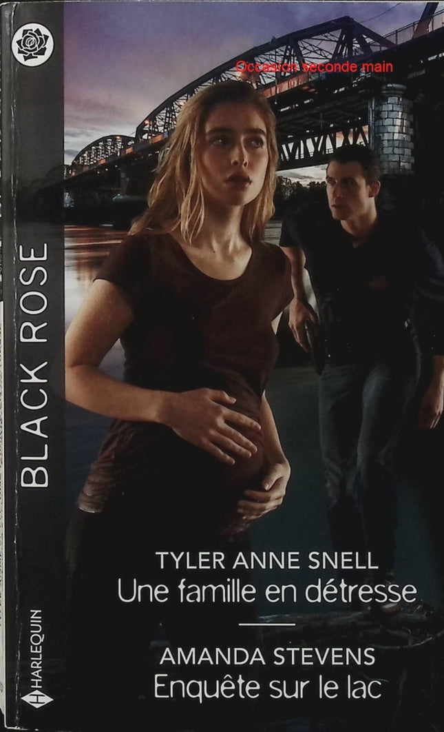 Une famille en détresse - Enquête sur le lac - Tyler Anne Snell - Amanda Stevens - Black Rose - Romance suspense - Enquête - Danger - Livre