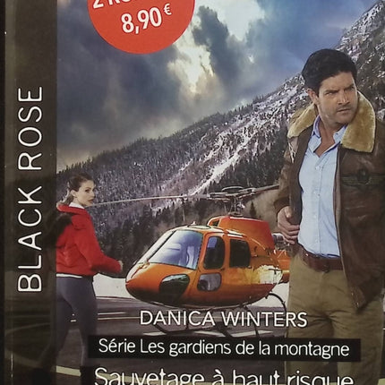Sauvetage à haut risque - Héritage mortel - Danica Winters - Nicole Helm - Les Gardiens de la montagne Tome 1 - Black Rose - Romance suspense - Enquête - Sauvetage - Danger - Secrets - Protection - Famille - Livre