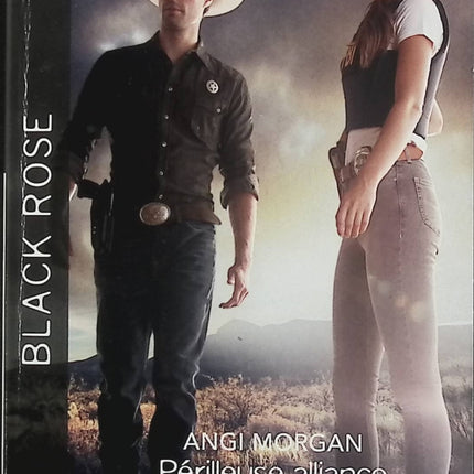 Périlleuse alliance - Pour protéger sa fille - Angi Morgan - Nicole Helm - Black Rose - Romance suspense - Texas Ranger - Enquête - Danger - Menace - Protection - Enfant - Secrets - Crime - Livre