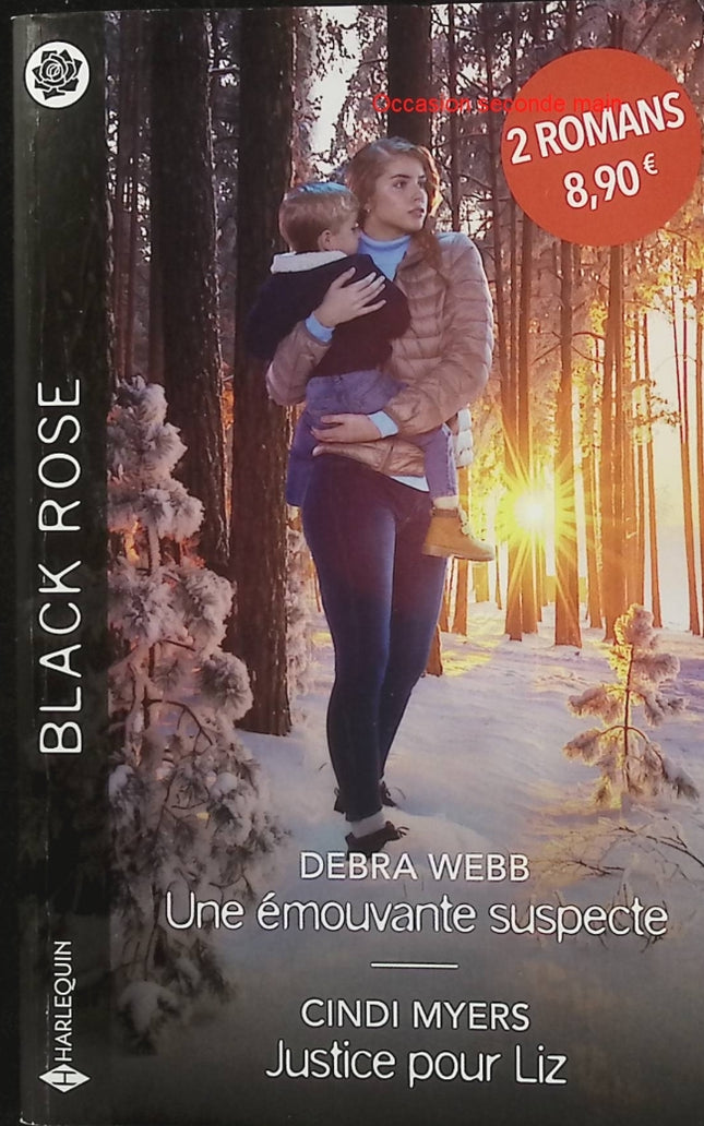 Une émouvante suspecte - Justice pour Liz - Debra Webb - Cindi Myers - Black Rose - Romance suspense - Enquête - Meurtres en série - Disparition - Meurtre - Danger - Secrets - Suspect - Livre