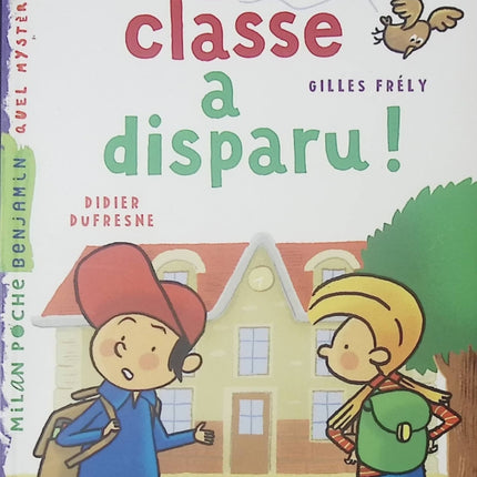 La classe a disparu ! – Livre jeunesse premières lectures et humour pour enfants – Didier Dufresne & Gilles Frély - livre