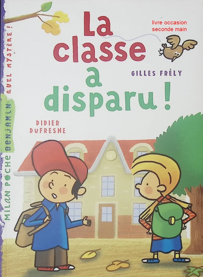 La classe a disparu ! – Livre jeunesse premières lectures et humour pour enfants – Didier Dufresne & Gilles Frély - livre
