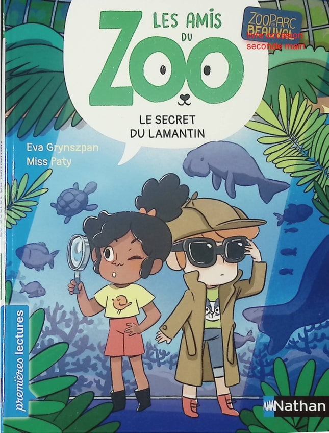 Les amis du zoo de Beauval – Le secret du lamantin : Livre jeunesse Premières lectures pour enfants – Eva Grynszpan & Miss Paty - livre