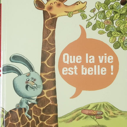 Que la vie est belle ! – Niveau Je commence à lire : Livre jeunesse pour débutants – René Gouichoux & Mylène Rigaudie - livre