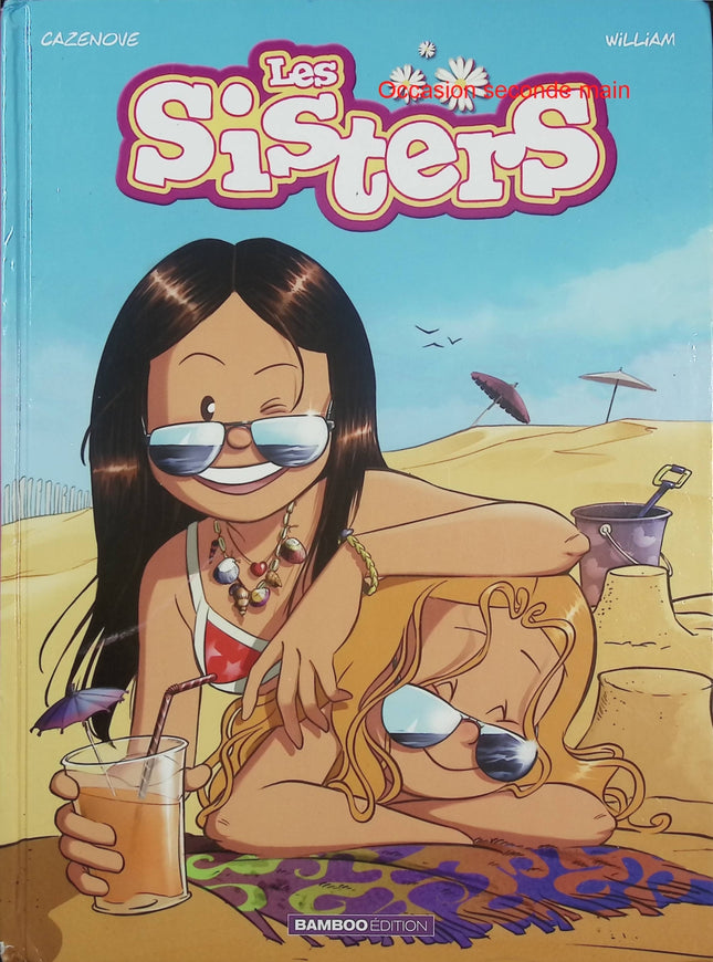 Les Sisters – William Cazenove – BD humour jeunesse famille sœurs vie quotidienne rigolade école - Livre BD