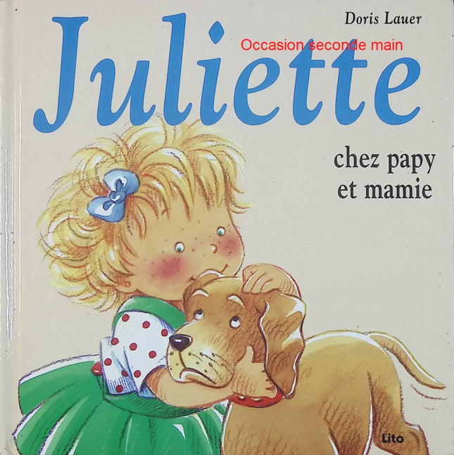 Juliette chez papy et mamie – Doris Lauer – Album jeunesse dès 3 ans – Livre d'occasion - Livre