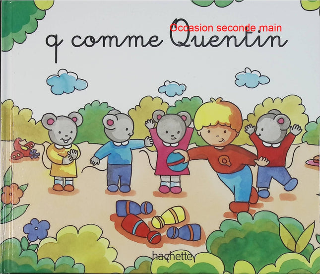 Q comme Quentin – Dominique Foufelle – Livre jeunesse d'apprentissage de la lecture – Livre d'occasion - Livre