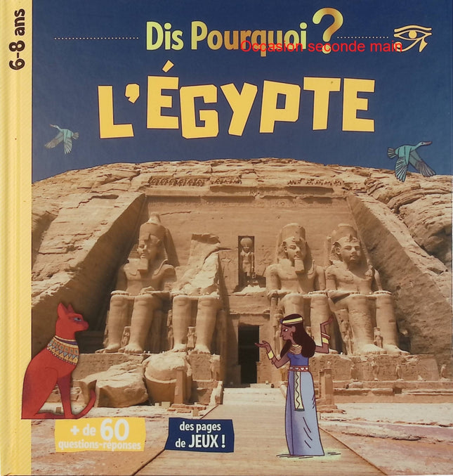 Dis pourquoi ? L'Égypte – Virginie Aladjidi, Caroline Pellissier – Documentaire jeunesse sur l'Égypte antique – Livre d'occasion - Livre