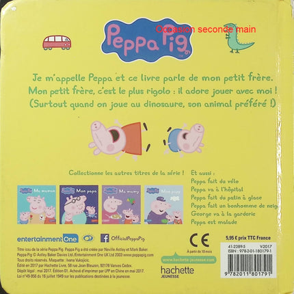 Peppa Pig – Mon petit frère – Neville Astley et Mark Baker – Album d’éveil bébé - Livre