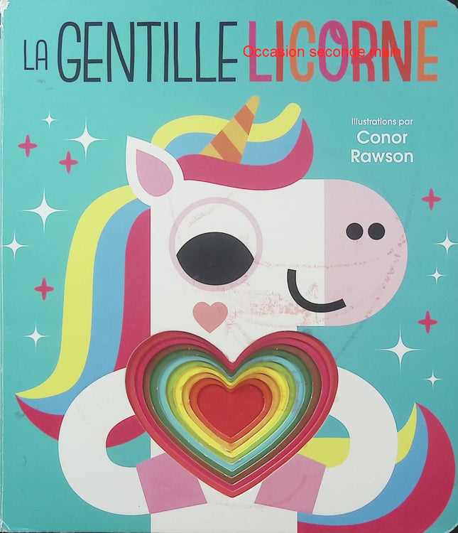 La Gentille Licorne – Conor Rawson – Livre d’éveil pour bébé et tout-petit - Livre